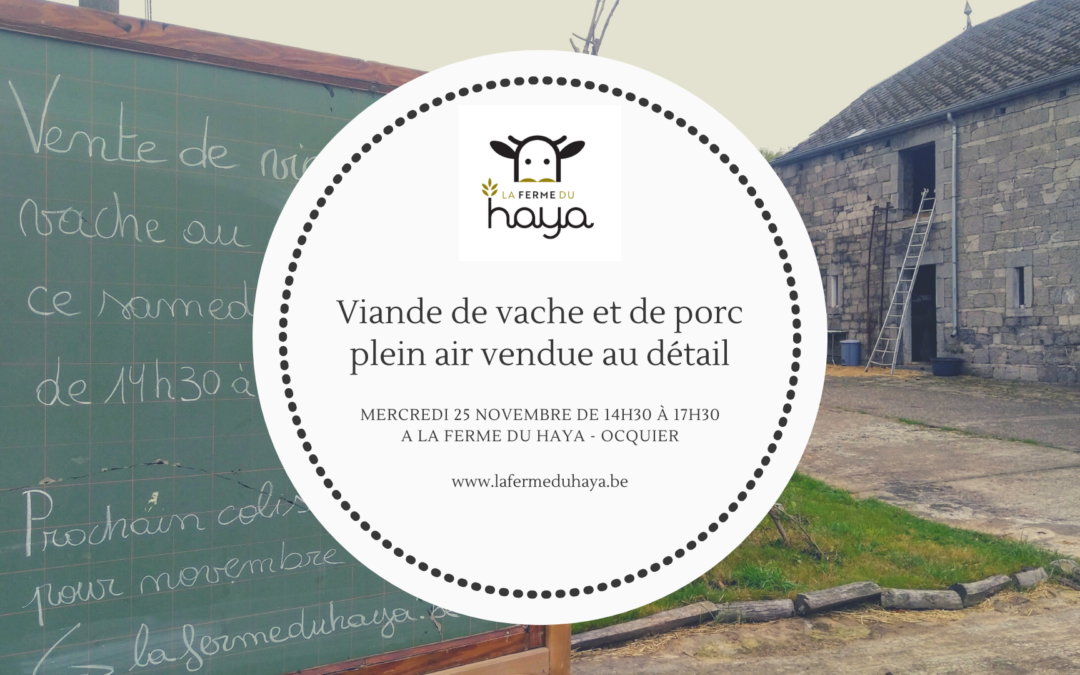 Vente au détail de viande de vache et de porc plein air le 25 novembre