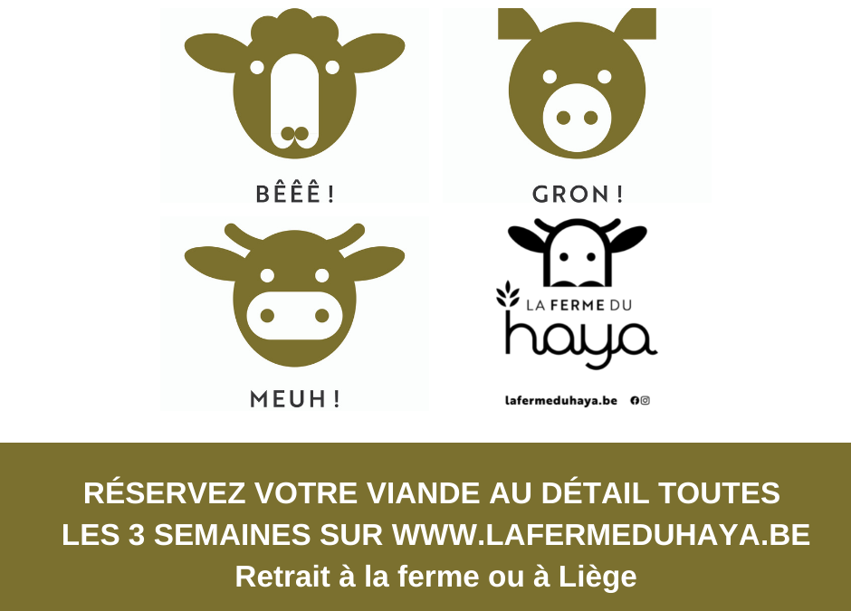 Vente au détail toutes les 3 semaines, pour remise à la ferme et à Liège