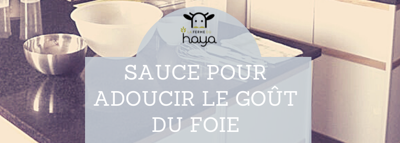 Recette pour adoucir le goût du foie